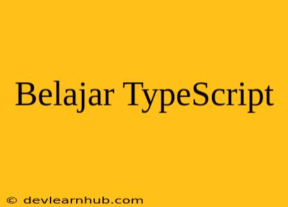 Belajar TypeScript