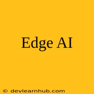 Edge AI