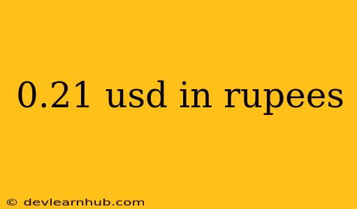 0.21 Usd In Rupees