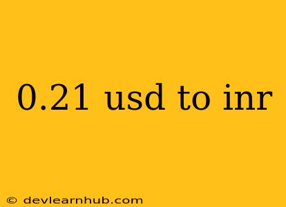 0.21 Usd To Inr