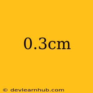 0.3cm