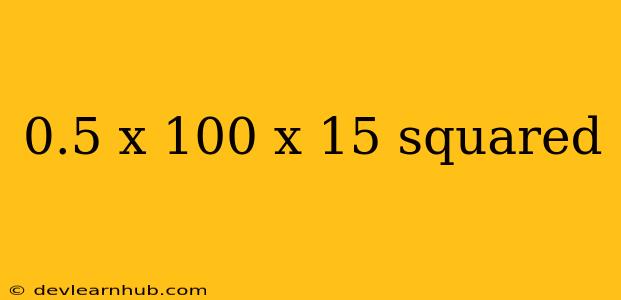 0.5 X 100 X 15 Squared