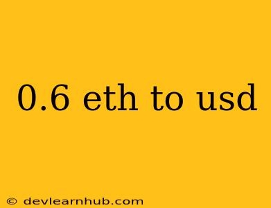 0.6 Eth To Usd