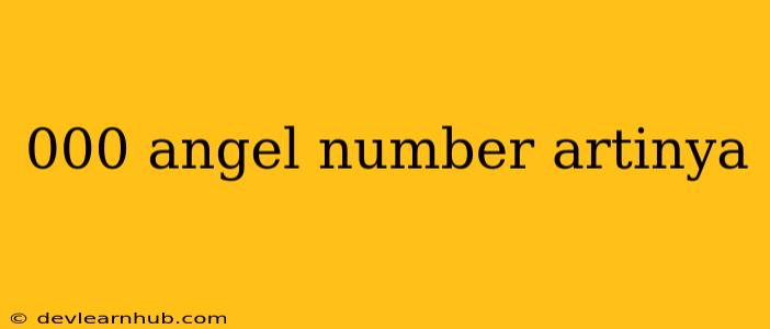 000 Angel Number Artinya