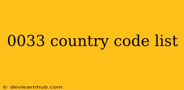 0033 Country Code List