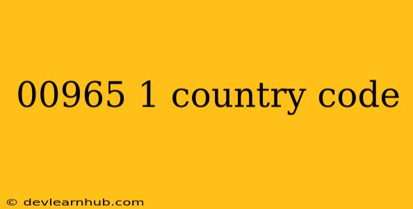 00965 1 Country Code