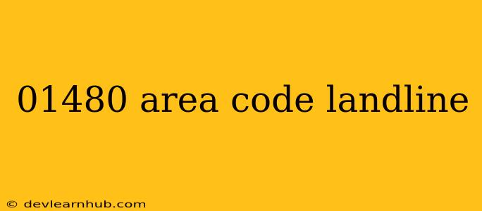 01480 Area Code Landline