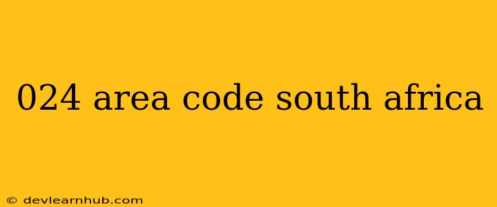 024 Area Code South Africa