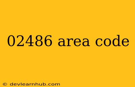 02486 Area Code