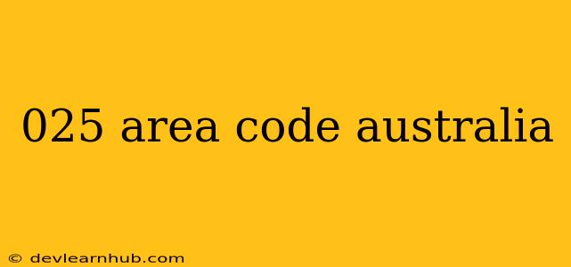 025 Area Code Australia