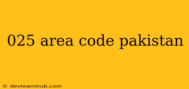025 Area Code Pakistan