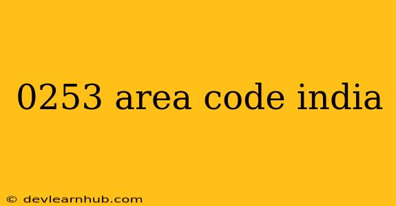 0253 Area Code India