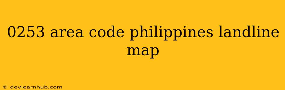 0253 Area Code Philippines Landline Map