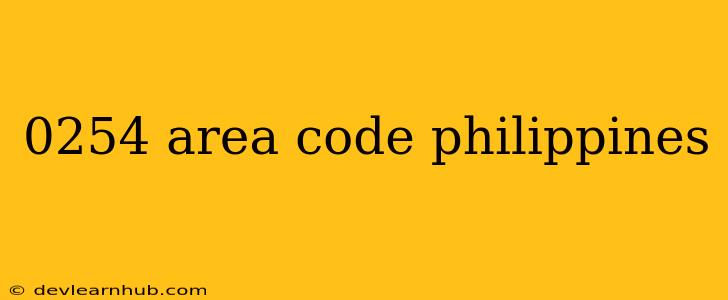 0254 Area Code Philippines