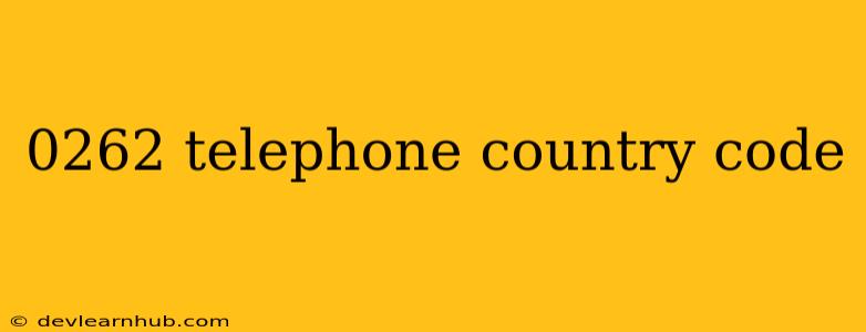 0262 Telephone Country Code