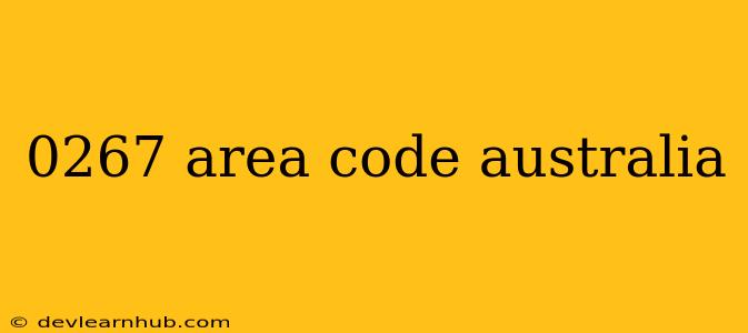 0267 Area Code Australia