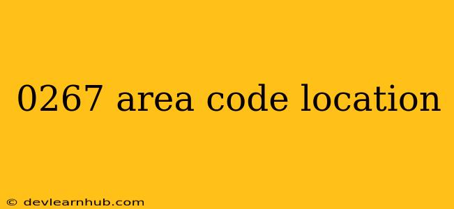 0267 Area Code Location