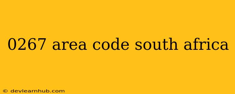 0267 Area Code South Africa