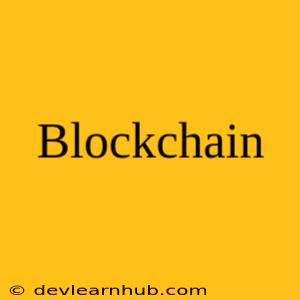 Blockchain