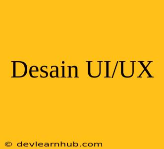 Desain UI/UX