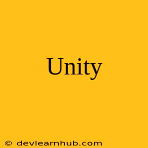 Unity